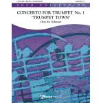 Concerto for Trumpet No. 1 (Trumpet Town) -Otto M. Schwarz