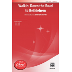 Walkin' Down the Road to Bethlehem (SATB A Cap) -Greg Gilpin