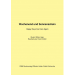 Wochenend und Sonnenschein (Happy days are here again) -Milton Ager / Arr.Hans Kolditz