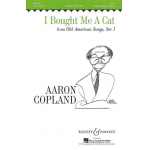I BOUGHT ME A CAT : FOR UNISON -Aaron Copland