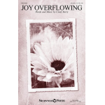 Joy Overflowing (SSAA) -Cindy Berry