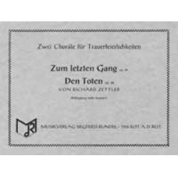 Den Toten / Zum letzten Gang -Richard Zettler
