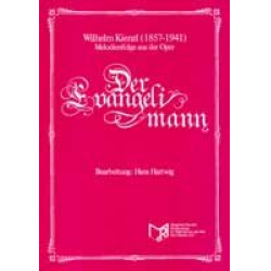 Der Evangelimann - Melodienfolge aus der gleichnamigen Oper -Wilhelm Kienzl / Arr.Hans Hartwig