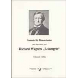 Lohengrin-Fantasie -Richard Wagner / Arr.Edmund Löffler