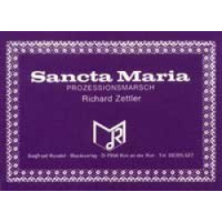 Sancta Maria -Richard Zettler