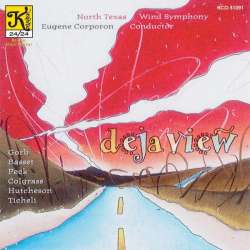 CD 'Deja View' -North Texas Wind Symphony