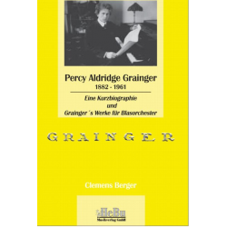 Buch: Percy Aldridge Grainger 1882-1961 -Clemens Berger