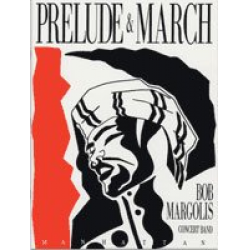 Prelude and March -Bob Margolis