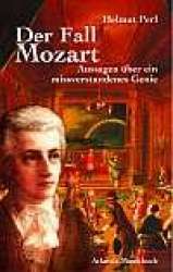 Buch: Der Fall Mozart -Wolfgang Amadeus Mozart / Arr.Helmut Perl