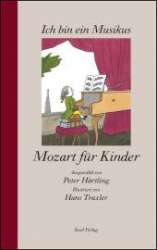 Ich bin ein Musikus Mozart für Kinder -Peter Härtling