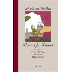 Ich bin ein Musikus Mozart für Kinder -Peter Härtling