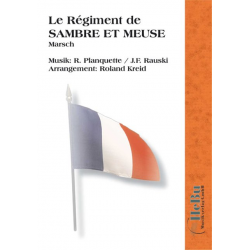 Le Regiment de Sambre et Meuse -R. Planquette & J. F. Rauski / Arr.Roland Kreid