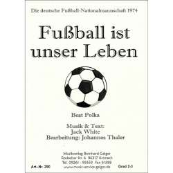 Fussball ist unser Leben -Jack White (1940) / Arr.Johannes Thaler
