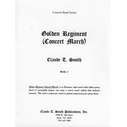 Golden Regiment (Concert March) -Claude T. Smith