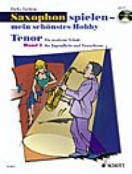 Saxophon spielen - mein schönstes Hobby - Band 1 - Tenorsaxophon (mit CD) -Dirko Juchem