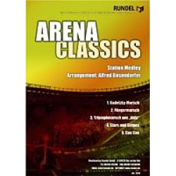 Arena Classics (Stadion Medley) -Diverse / Arr.Alfred Bösendorfer
