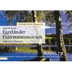 Egerländer Fuhrmannsmarsch -Traditional / Arr.Siegfried Rundel