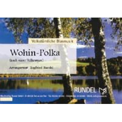 Wohin-Polka -Traditional / Arr.Siegfried Rundel