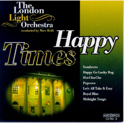 CD "Happy Times" -The London Light Orchestra / Arr.Marc Reift