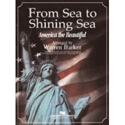 From Sea to Shining Sea -Samuel Augustus Ward / Arr.Warren Barker