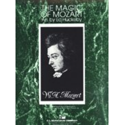 The Magic of Mozart -Wolfgang Amadeus Mozart / Arr.Ed Huckeby