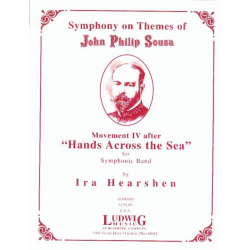Symphony on Themes of John Philip Sousa, Movement IV "Hands Across the Sea" -John Philip Sousa / Arr.Ira Hearshen