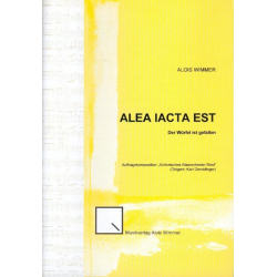 Alea Iacta Est - Der Würfel ist gefallen -Alois Wimmer