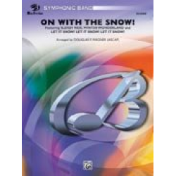 On with the Snow! (concert band) -Douglas E. Wagner