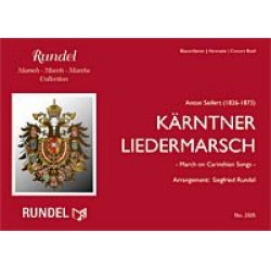 Kärntner Liedermarsch -Anton Seifert / Arr.Siegfried Rundel