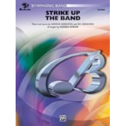 Strike Up the Band (concert band) -George Gershwin & Ira Gershwin / Arr.Warren Barker