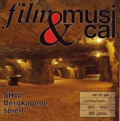CD 'Film & Musical' -SHW Bergkapelle