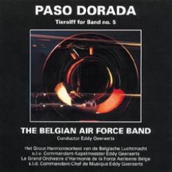 CD 'Tierolff for Band No. 05 - Paso Dorada' -The Royal Band of the Belgian Air Force