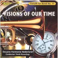 CD 'Tierolff for Band No. 11 - Visions of our Time' -Douane Harmonie Netherland