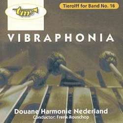 CD 'Tierolff for Band No. 16 - Vibraphonia' -Douane Harmonie Netherland