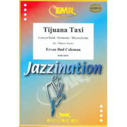 Tijuana Taxi -Ervan Bud Coleman / Arr.Marcel Saurer