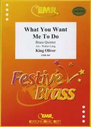 What You Want Me To Do -King Oliver / Arr.Walter Lang
