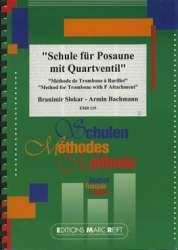 Schule für Posaune mit Quartventil -Armin Bachmann / Arr.Colette Mourey