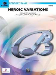 Heroic Variations (concert band) -Ludwig van Beethoven / Arr.Jerry Brubaker