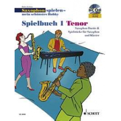 Saxophon spielen - mein schönstes Hobby - Spielbuch 1 - Tenorsaxophon (mit CD) -Dirko Juchem