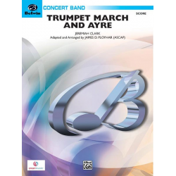Trumpet March and Ayre -Jeremiah Clarke / Arr.James D. Ployhar