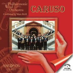 CD "Caruso" -Philharmonic Wind Orchestra / Arr.Marc Reift