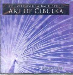 CD "Polizeimusik Laibach spielt Art of Cibulka" - Polizeimusik Laibach / Arr. Franz Cibulka