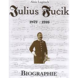 Buch: Alles über Julius Fucik (1872-1916)