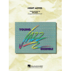 JE: Night Moves -Bob Seger / Arr.Roger Holmes