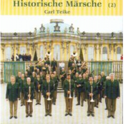 CD "Historische Märsche - Carl Teike Vol. 2" (Landespolizeiorchester Brandenburg) -Ltg.: Peter Brünsing