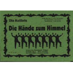 Die Hände zum Himmel (Hit der Gruppe Kolibris) -D. u. W. Nimwegen / Arr.Erwin Jahreis