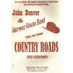 Take me home Country Roads Zwei Versionen -John Denver / Arr.Heinrich Theisen