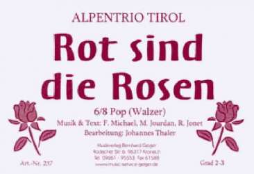 Rot sind die Rosen -Alpentrio Tirol / Arr.Johannes Thaler