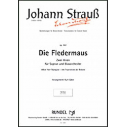 Die Fledermaus (Mein Herr Marquis & Im Feuerstrom der Reben) -Johann Strauß / Strauss (Sohn) / Arr.Kurt Gäble