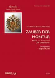 Zauber der Montur -Carl Michael Ziehrer / Arr.Siegfried Rundel